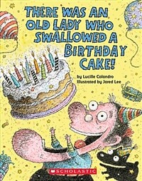 There Was an Old Lady Who Swallowed a Birthday Cake (Board Books)
