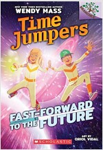 Time Jumpers #3: Fast-Forward to the Future (A Branches Book) (Paperback)
