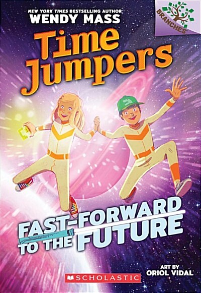 Time Jumpers #3: Fast-Forward to the Future (A Branches Book) (Paperback)
