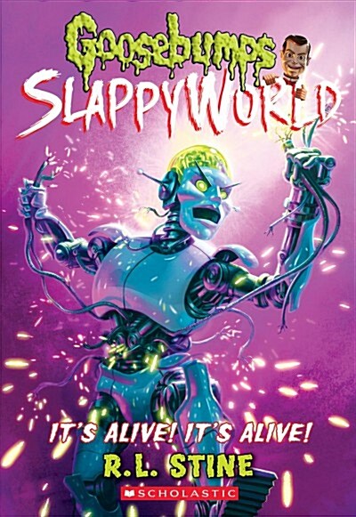 Its Alive! Its Alive! (Goosebumps Slappyworld #7): Volume 7 (Paperback)