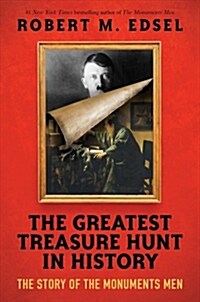 The Greatest Treasure Hunt in History: The Story of the Monuments Men (Scholastic Focus) (Hardcover)