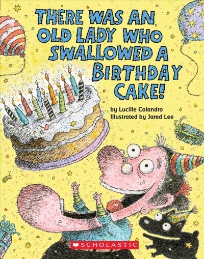 There Was an Old Lady Who Swallowed a Birthday Cake (Board Book) (Board Books)