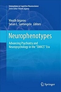 Neurophenotypes: Advancing Psychiatry and Neuropsychology in the Omics Era (Paperback, Softcover Repri)