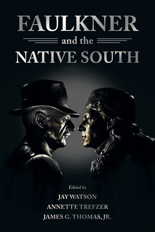 Faulkner and the Native South (Hardcover)