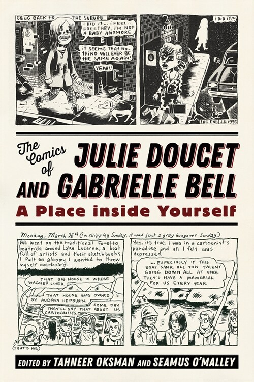 The Comics of Julie Doucet and Gabrielle Bell: A Place Inside Yourself (Hardcover)