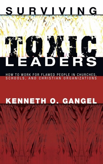 Surviving Toxic Leaders (Hardcover)