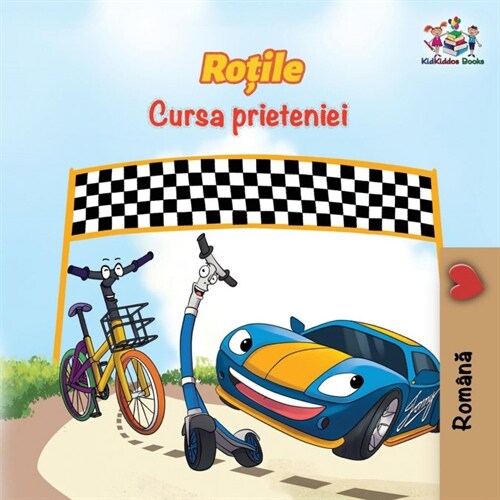 The Wheels the Friendship Race (Romanian Book for Kids): Romanian Childrens Book (Paperback)