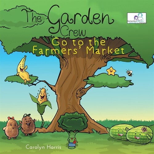 The Garden Crew Go to the Farmers Market (Paperback)