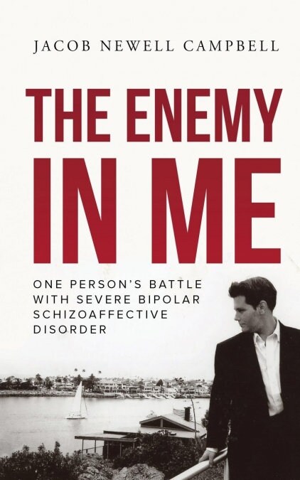 The Enemy in Me: One Persons Battle with Severe Bipolar Schizoaffective Disorder (Paperback)