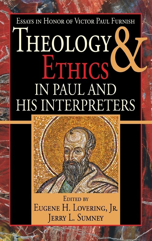 Theology and Ethics in Paul and His Interpreters (Hardcover)