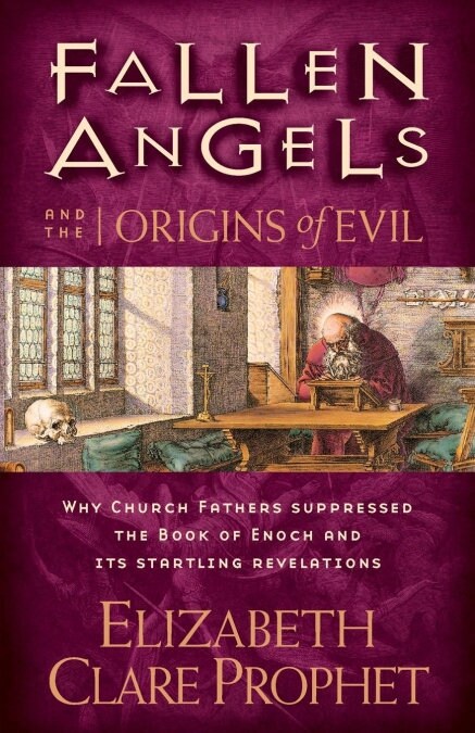 Fallen Angels and the Origins of Evil: Why Church Fathers Suppressed the Book of Enoch and Its Startling Revelations (Paperback)