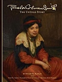 Pamela Colman Smith: The Untold Story (Hardcover)