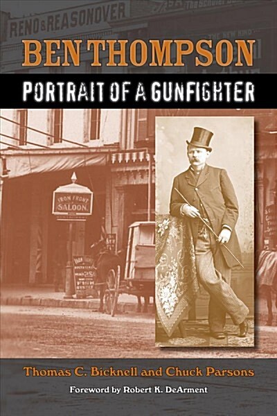Ben Thompson: Portrait of a Gunfighter (Hardcover)