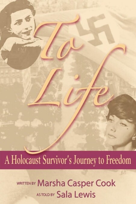 To Life - A Holocaust Survivors Journey to Freedom (Paperback)