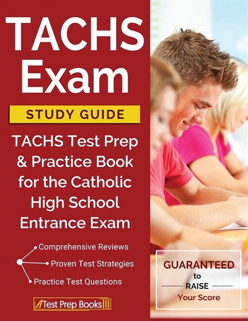 Tachs Exam Study Guide: Tachs Test Prep & Practice Book for the Catholic High School Entrance Exam (Paperback)