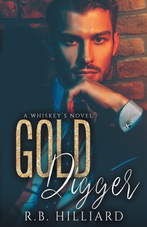 Gold Digger: A Whiskys Novel (Paperback)