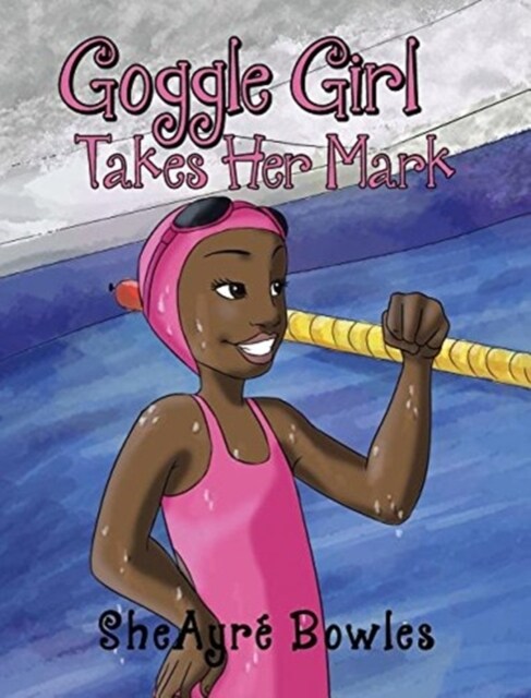 Goggle Girl Takes Her Mark (Hardcover)