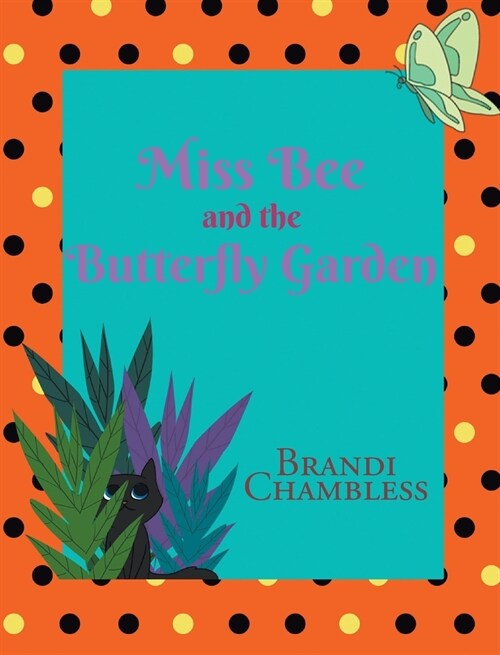 Miss Bee and the Butterfly Garden (Hardcover)