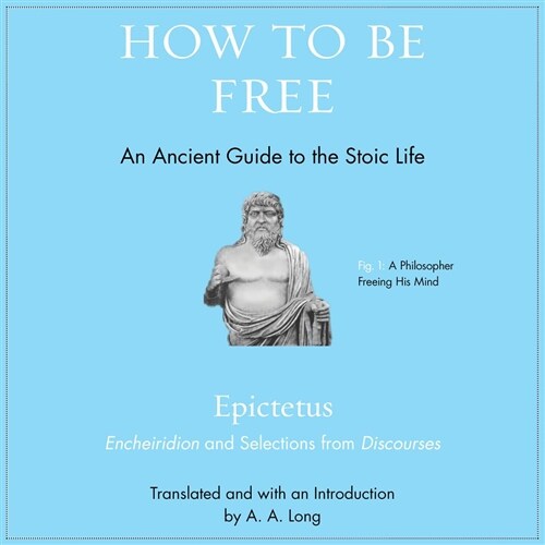 How to Be Free: An Ancient Guide to the Stoic Life (Audio CD)