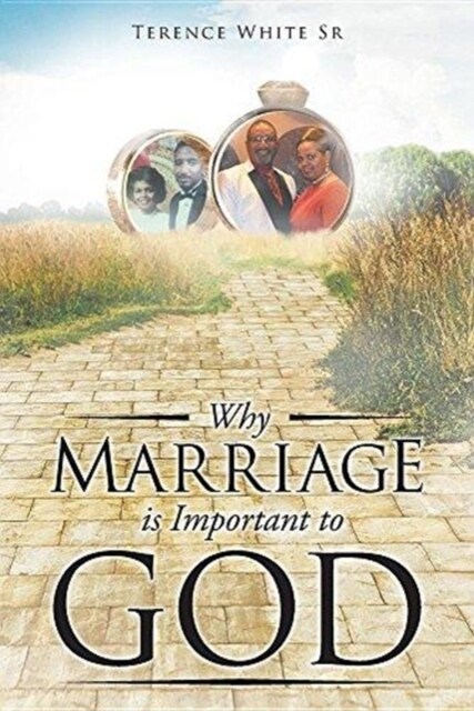 Why Marriage Is Important to God (Paperback)