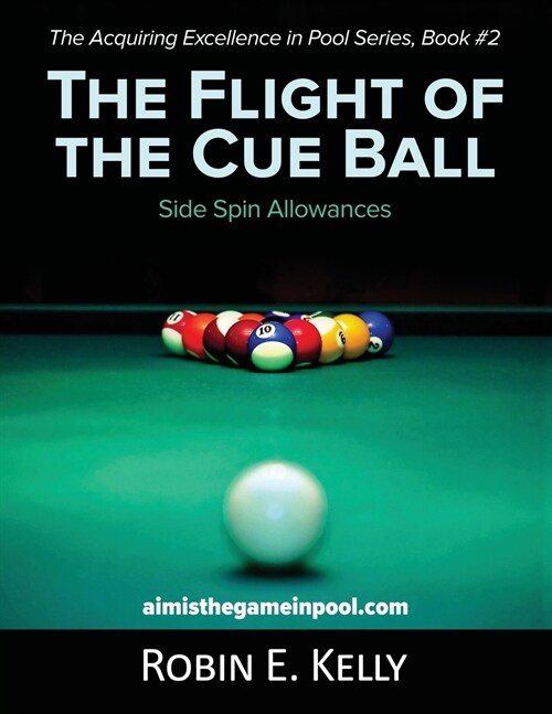 The Flight of the Cue Ball: Side Spin Allowances (Color Edition) (Paperback)