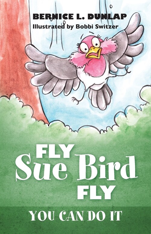 Fly Sue Bird Fly: You Can Do It (Paperback)