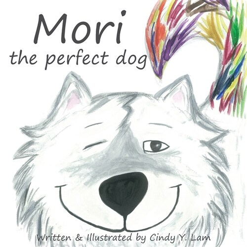Mori the Perfect Dog (Paperback, Soft Cover Firs)