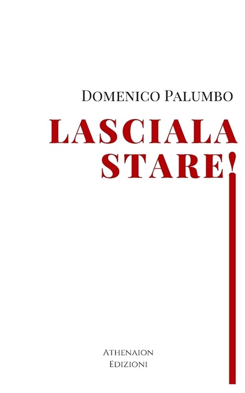 Lasciala Stare! (Paperback)