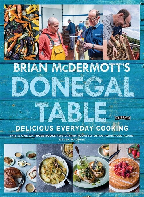 Brian McDermotts Donegal Table: Delicious Everyday Cooking (Hardcover)