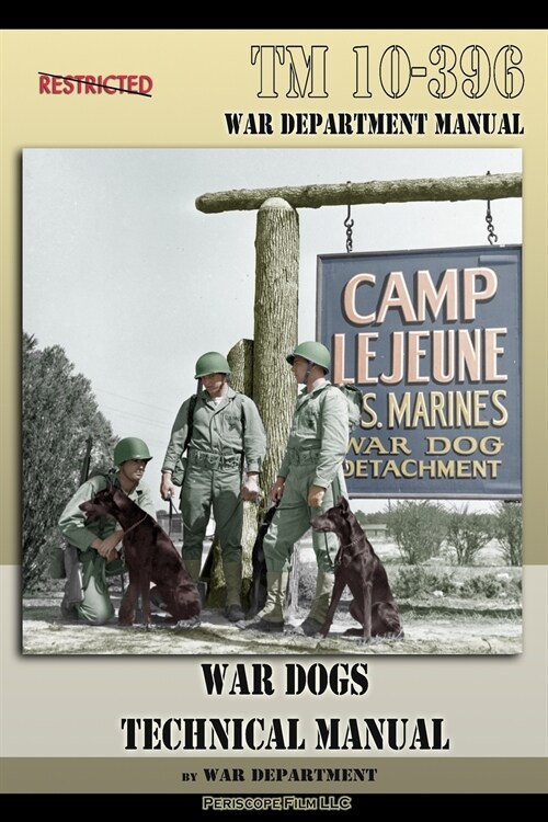 TM 10-396 War Dogs Technical Manual (Paperback)