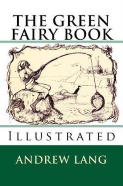 The Green Fairy Book: [illustrated Edition] (Paperback)