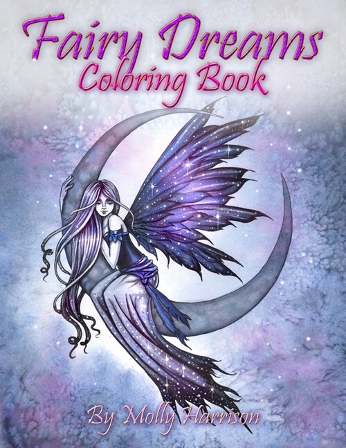 Fairy Dreams Coloring Book - By Molly Harrison: Adult Coloring Book Featuring Beautiful, Dreamy Flower Fairies and Celestial Fairies! (Paperback)