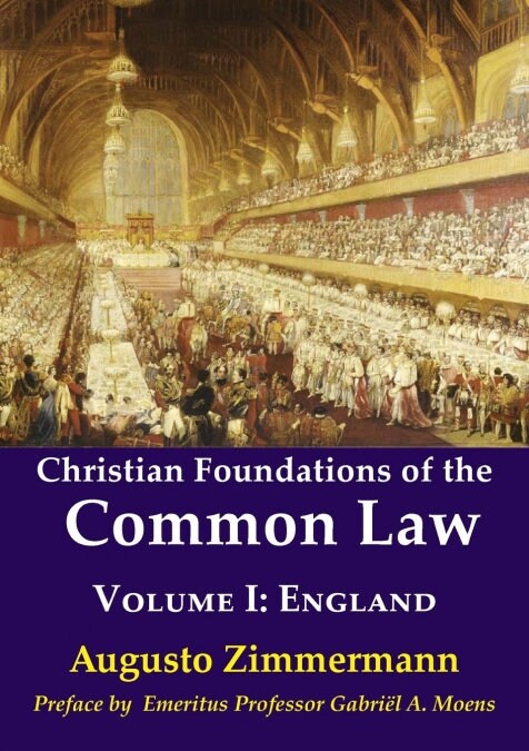 Christian Foundations of the Common Law: Volume 1: England (Paperback)