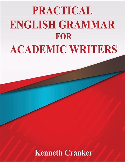 Practical English Grammar for Academic Writers (Paperback)