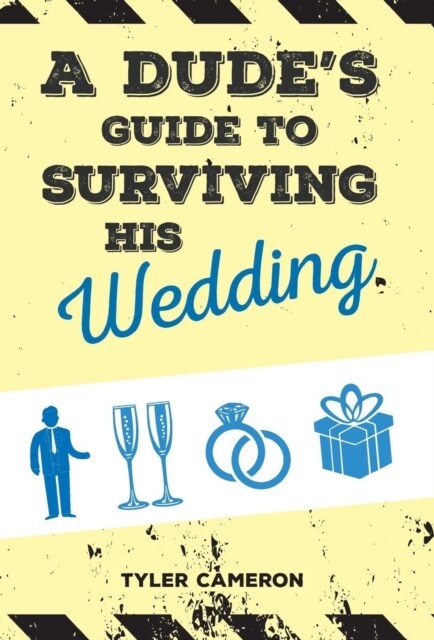 A Dudes Guide to Surviving His Wedding (Hardcover)