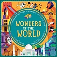 Wonders of the World: An Interactive Tour of Marvels and Monuments (Hardcover)