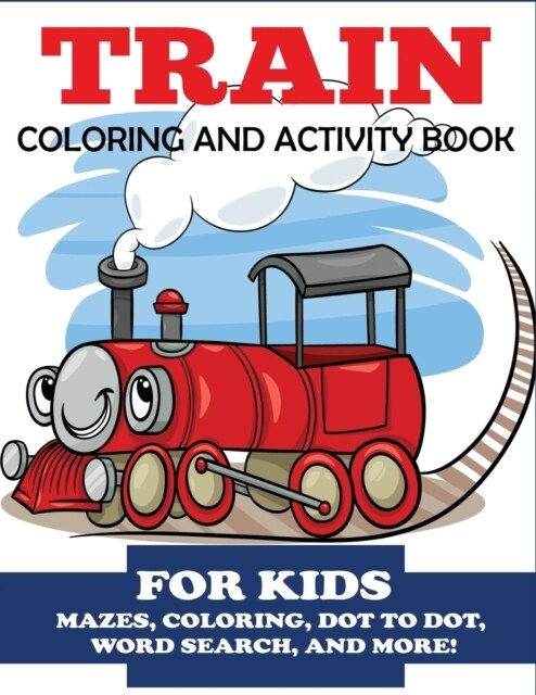 Train Coloring and Activity Book for Kids (Paperback)