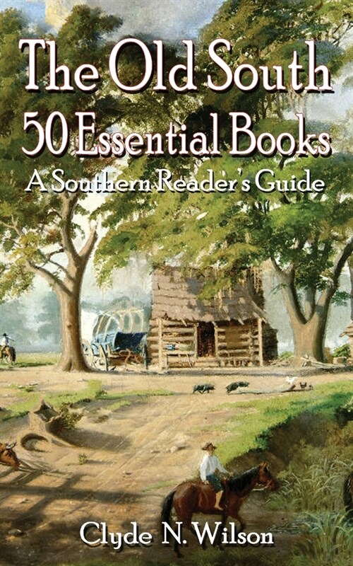 The Old South: 50 Essential Books (Paperback)