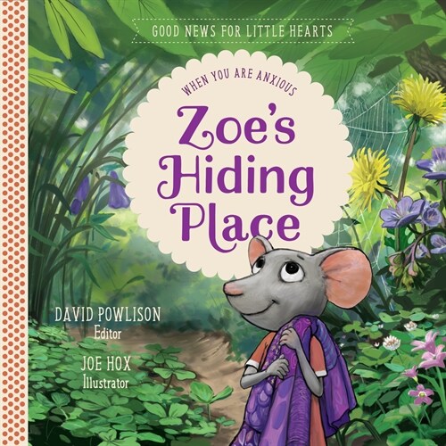 Zoes Hiding Place: When You Are Anxious (Hardcover)