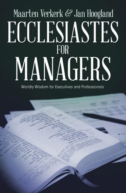 Ecclesiastes for Managers: Worldly Wisdom for Managers and Professionals (Paperback)