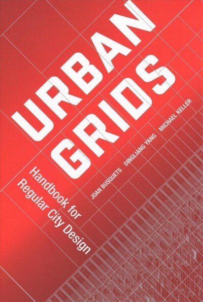 Urban Grids: Handbook for Regular City Design (Hardcover)