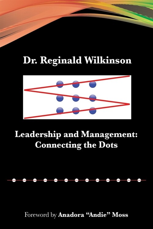 Leadership and Management: Connecting the Dots (Paperback)