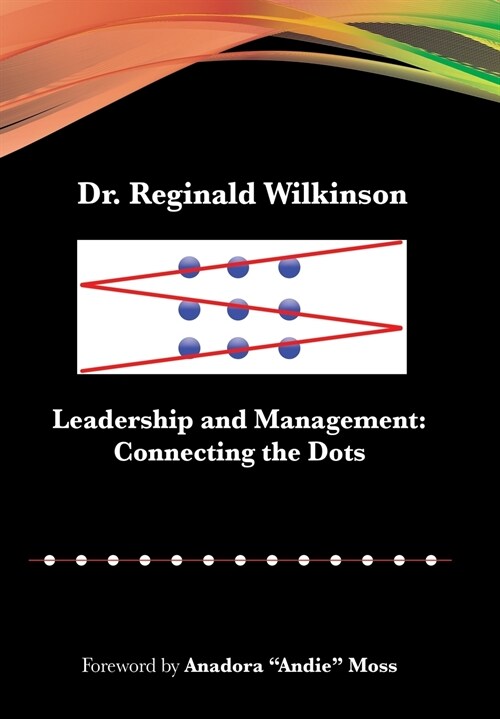 Leadership and Management: Connecting the Dots (Hardcover)