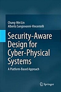 Security-Aware Design for Cyber-Physical Systems: A Platform-Based Approach (Paperback)