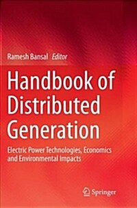 Handbook of Distributed Generation: Electric Power Technologies, Economics and Environmental Impacts (Paperback)