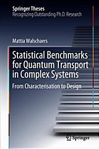 Statistical Benchmarks for Quantum Transport in Complex Systems: From Characterisation to Design (Hardcover, 2018)