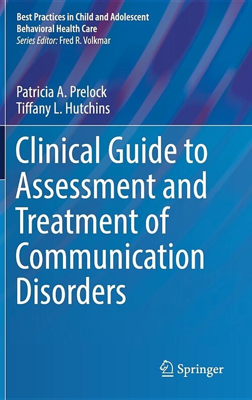 Clinical Guide to Assessment and Treatment of Communication Disorders (Hardcover, 2018)