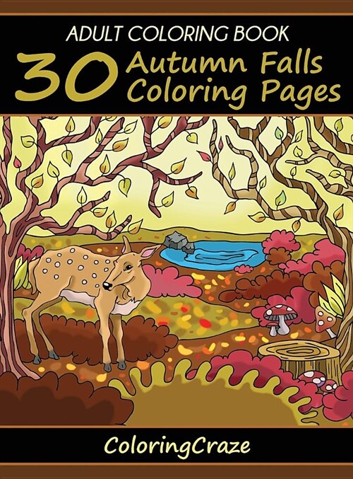 Adult Coloring Book: 30 Autumn Falls Coloring Pages (Hardcover, 4)
