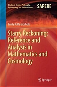 Starry Reckoning: Reference and Analysis in Mathematics and Cosmology (Paperback)