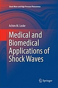 Medical and Biomedical Applications of Shock Waves (Paperback)